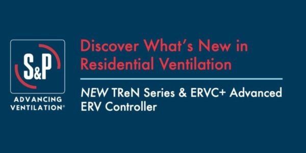 Discover Whats New in Residential Ventilation